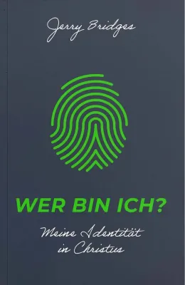 Wer bin ich? - Meine Identität in Christus