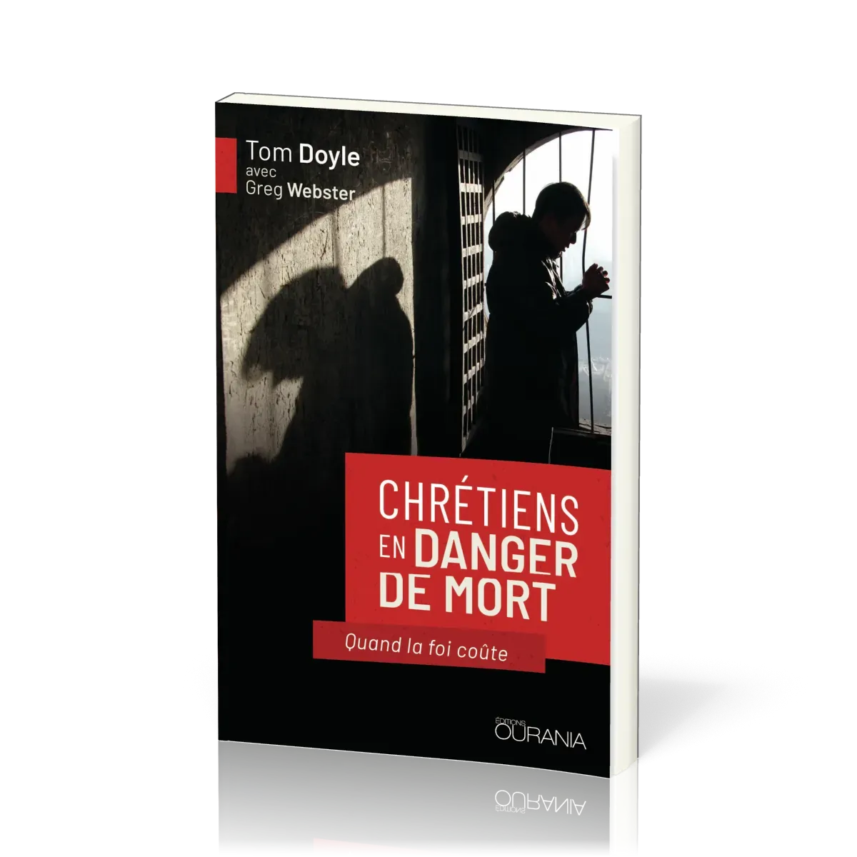 Chrétiens en danger de mort - Quand la foi coûte