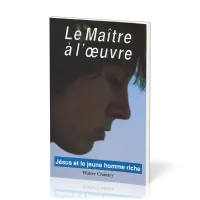 Maitre à l'œuvre (Le) - Jésus et le jeune homme riche
