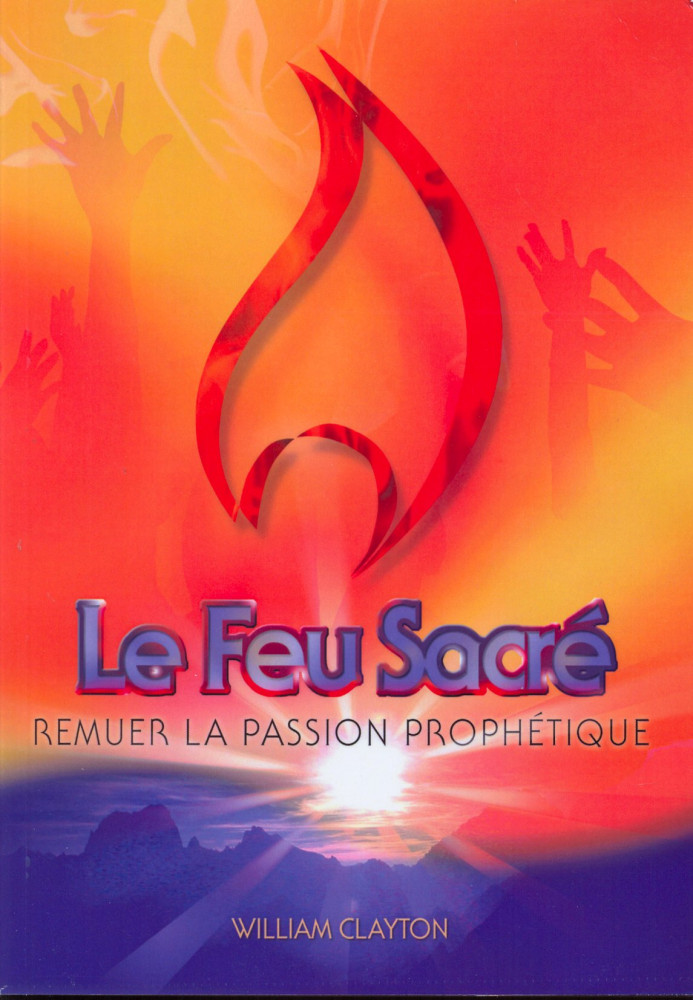 Feu sacré (Le) - Remuer la passion prophétique