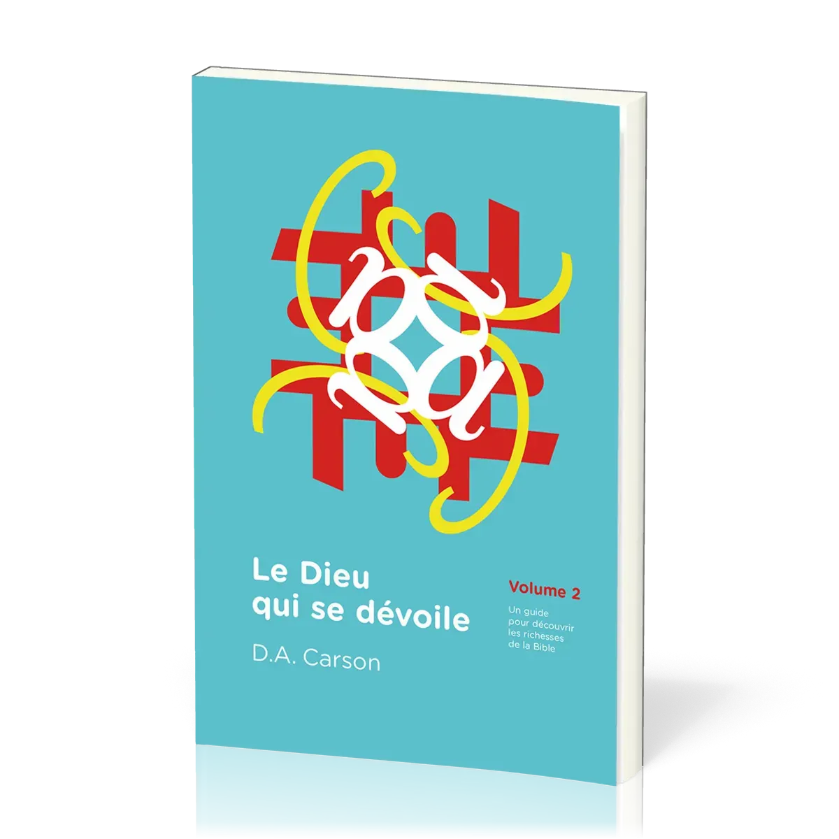 Dieu qui se dévoile, volume 2 (Le) - Un guide pour découvrir les richesses de la Bible [coll....