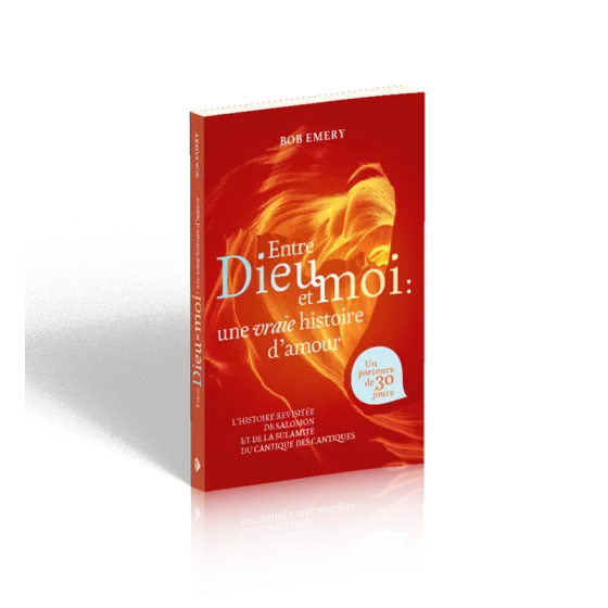 Entre Dieu et moi : une vraie histoire d'amour - L’histoire revisitée de Salomon et de la...