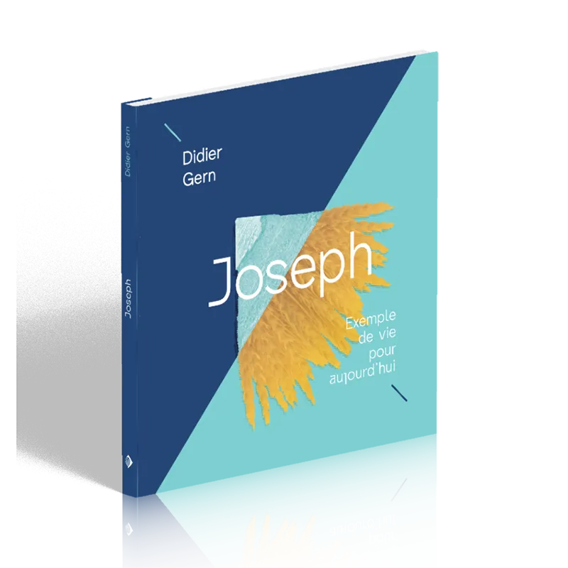 Joseph - Exemple de vie pour aujourd'hui