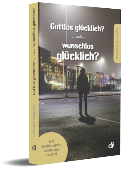 Gottlos glücklich? Oder wunschlos glücklich?