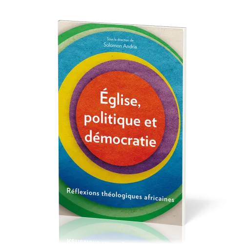 Église, politique et démocratie - Réflexions théologiques africaines