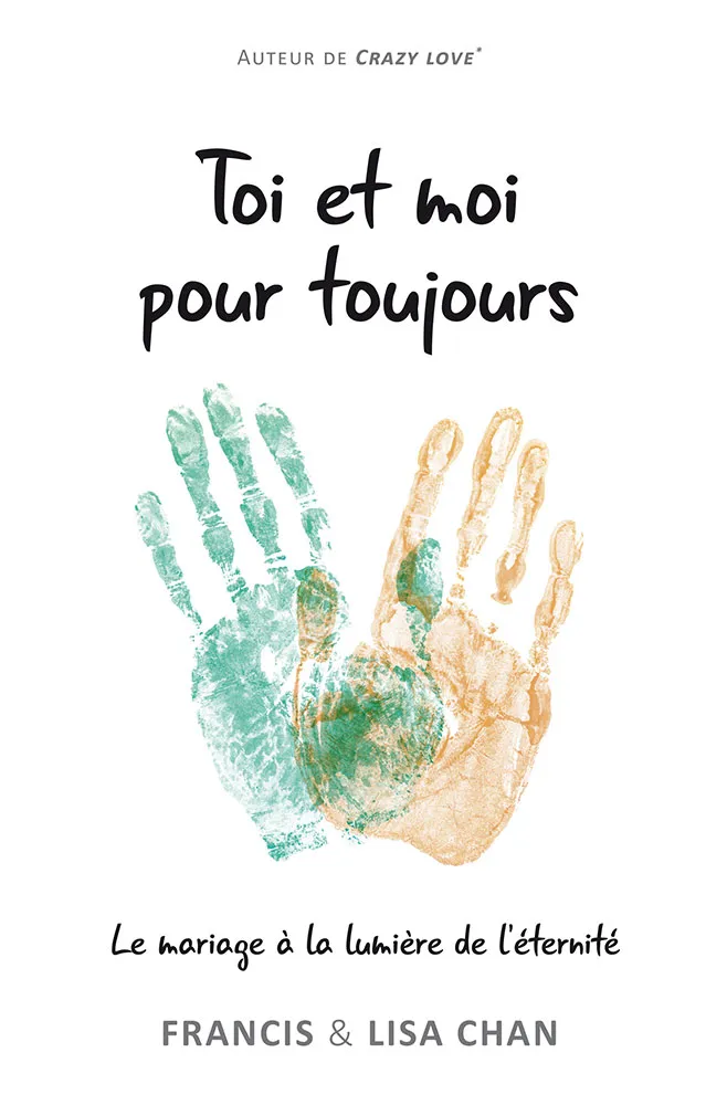 Toi et moi pour toujours - Le mariage à la lumière de l'éternité - ePub