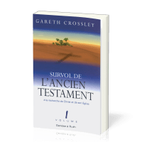 Survol de l'Ancien Testament, volume 1 - Genèse à Ruth. À la recherche de Christ et de son Église