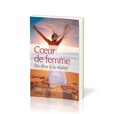 Coeur de femme [poche] - Du rêve à la réalité
