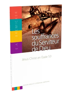 Souffrances du Serviteur de Dieu, Ésaïe 53 (Les)