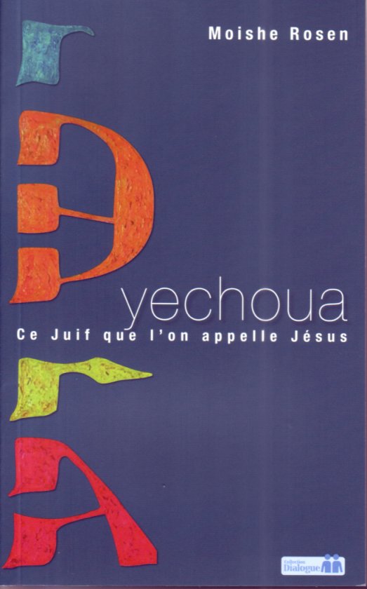 Yechoua - Ce Juif que l'on appelle Jésus